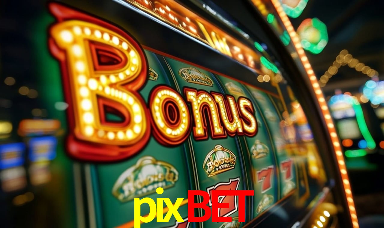 Jogos com bônus e suporte 24h na pixbet